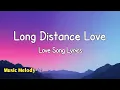 Download Lagu Long Distance Love - Romantic Love Song (Lyrics) 😚
