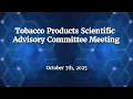 Download Lagu October 7, 2025: Tobacco Products Scientific Advisory Committee Meeting