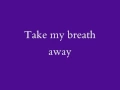 Download Lagu Berlin - Take My Breath Away (lyrics)