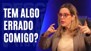 Tem algo errado comigo ou penso demais? | Desculpa o Transtorno com Christian Dunker e Tati Bernardi