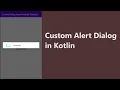 Custom Alert Dialog in Kotlin Custom Alert Dialog Android Studio
