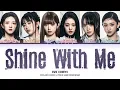 Download Lagu IVE - 'Shine With Me' (아이브 Shine With Me 가사) (Color Coded Lyrics)