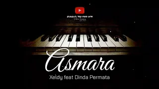 Download Asmara - Xeldy feat Dinda Permata Lirik MP3
