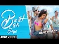 Download Lagu Baat Ban Jaye | A Gentleman - Sundar, Susheel, Risky | Sidharth | Jacqueline | Sachin-Jigar | Raj\u0026DK