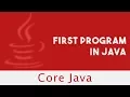 CORE JAVA First Java Program Lecture 5
