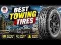 Best Towing Tires for 2026 Top Picks for Heavy-Duty Towing