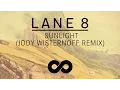 Download Lagu Lane 8 - Sunlight (Jody Wisternoff Remix)