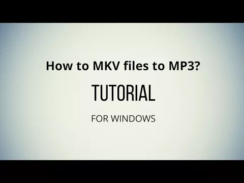 Download MP3 Convert MKV to MP3 with BEST MKV to MP3 Converter - [TUTORIAL]