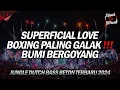 Download Lagu BOXING PALING GALAK DI BUMI !! DJ JUNGLE DUTCH FULL BASS BETON TERBARU 2024