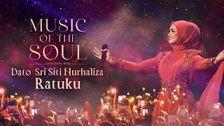 Download RATUKU - DATO SRI SITI NURHALIZA (MUSIC OF THE SOUL) MP3