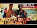 Download Lagu SURFISTAS X GRACIES NO RIO DE JANEIRO NOS ANOS 80