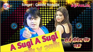 Download DJ #Shailesh rock | A Sugi A Sugi | Guddu Rangila | #Old is Gald |#DJ Remix #Dance DJ Song Full MP3