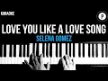 Download Lagu Selena Gomez - Love You Like A Love Song Karaoke SLOWER Acoustic Piano Instrumental Cover Lyrics
