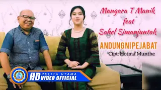mangara t manik ft sahel simanjuntak andung ni pejabat official music video 