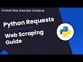 Python Requests - Web Scraping Guide
