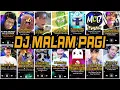 Lagu DJ MALAM PAGI Versi ATUN, OBIT, POO, WILLIE, RIZKY, MCG, MR BEAST, DARLUNG, STRESMEN, WINDAH, ACI