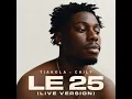 Tiakola x Chily - Le 25 | Live Version | by Dacla