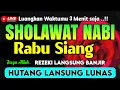 Download Lagu SHOLAWAT PENGUNDANG REZEKI DAN PEMBAWA KEBERKAHAN, SHOLAWAT PENGABUL HAJAT, SHOLAWAT JIBRIL