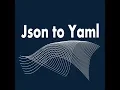 Json to Yaml