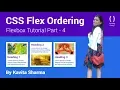CSS Flex Ordering Flexbox Tutorial - Part 4