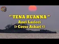 Download Lagu TENA RUANNA COVER ASHARI