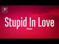 Download Lagu Rihanna - Stupid In Love (Lyrics)