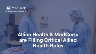 Allina Health MedCerts are Filling Critical Allied Health Roles