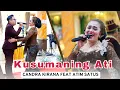 Download Lagu KUSUMANING ATI Duet Seru..! (Dangdut Version) CANDRA KIRANA Feat ATIM SATUS - CAMPURSARI PURWO WILIS