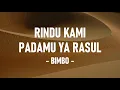 Download Lagu Rindu Kami Padamu Ya Rasul | Limit-B