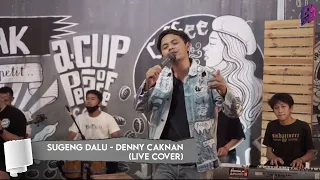 Download SUGENG DALU - DENNY CAKNAN || BAGUS YAHYA - AB20 Music  (LIVE COVER at COFFEBREAK SLOGOHIMO) MP3