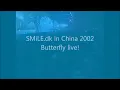 SMiLE - BUTTERFLY [LIVE]