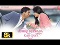 Lagu Humko Deewana Kar Gaye 8K - Title Song |Akshay Kumar,Katrina Kaif |Anu Malik |Sonu Nigam,Tulsi Kumar