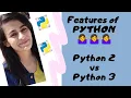 Features of Python Python 2 vs Python 3