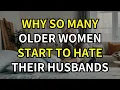 Download Lagu Why Do Many Older Women Start To Dislike Their Husbands As They Age?