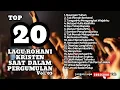 TERBARU‼️TOP 20 LAGU ROHANI KRISTEN SAAT DALAM PERGUMULAN - VOL.03 (NONSTOP)