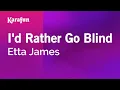 Download Lagu I'd Rather Go Blind - Etta James | Karaoke Version | KaraFun