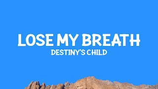  destinyschild lose my breath lyrics 