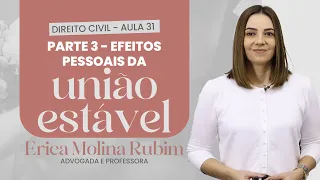 AULA 31 - EFEITOS PESSOAIS DA UNIÃO ESTÁVEL - Parte 3