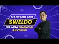 Magkano ang Sweldo ng mga Financial Advisors Financial Advisor Vlog