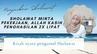 Download Sholawat minta pekerjaan, dikasih Allah penghasilan 2x lipat MP3