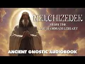 Download Lagu Melchizedek - Nag Hammadi Library Gnostic Full Audiobook