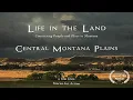 Lagu Life in the Land: Central Montana Plains   - full film