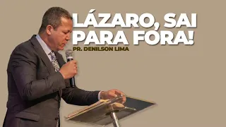 Lázaro, sai para fora!