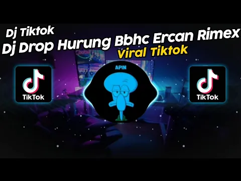 Download MP3 DJ DROP HURUNG BBHC ERCAN RIMEX VIRAL TIK TOK TERBARU 2024!!