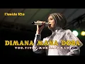 Download Lagu DIMANA MANA DOSA - NASIDA RIA VOC TITIK MUKHAROMAH LIVE PERFORMANCE BREBES 2024