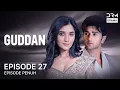 Download Lagu GUDDAN | Episode 27 | Seri India Bahasa Indonesia | G161X