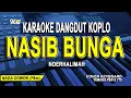 Download Lagu NASIB BUNGA KARAOKE DANGDUT KOPLO (NOERHALIMAH) NADA PRIA