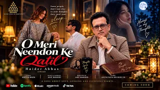 Neendon Ke Qaatil Singer  Haider Abbas Lyics Anjum Raza Music and Composition Asif Masood