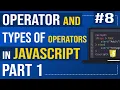 What is an operator and types of operators in JavaScript Part 1