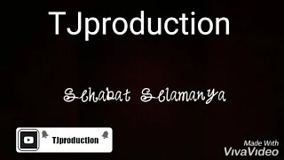 Download TJproduction-SAHABAT SELAMANYA MP3